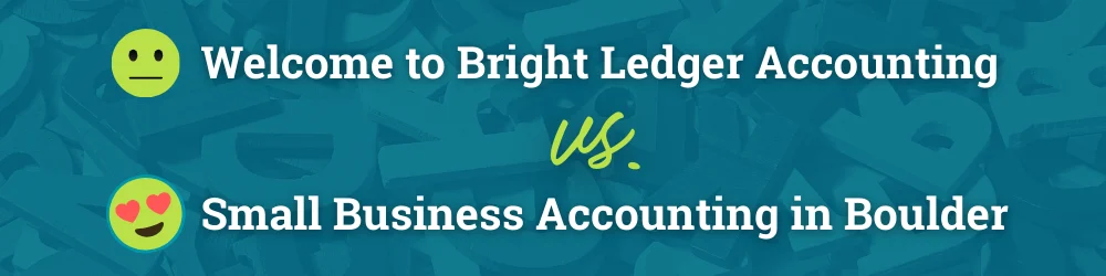 Website headline example. Welcome to Bright Ledger Accounting vs Small Business Accounting in Boulder